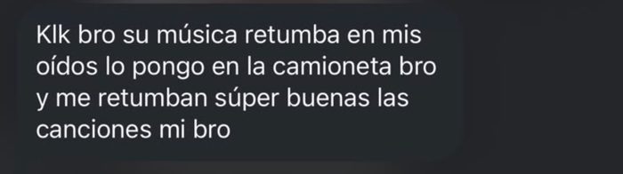 Mensaje: su música retumba en mis oídos, la pongo en la camioneta