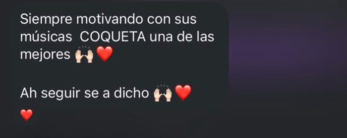 Mensaje: siempre motivando con su música, COQUETA una de las mejores